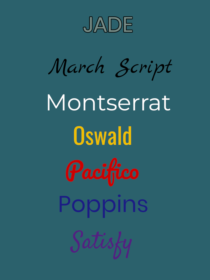 Image showcasing various font styles: Jade, March Script, Montserrat, Oswald, Pacifico, Poppins, and Satisfy.