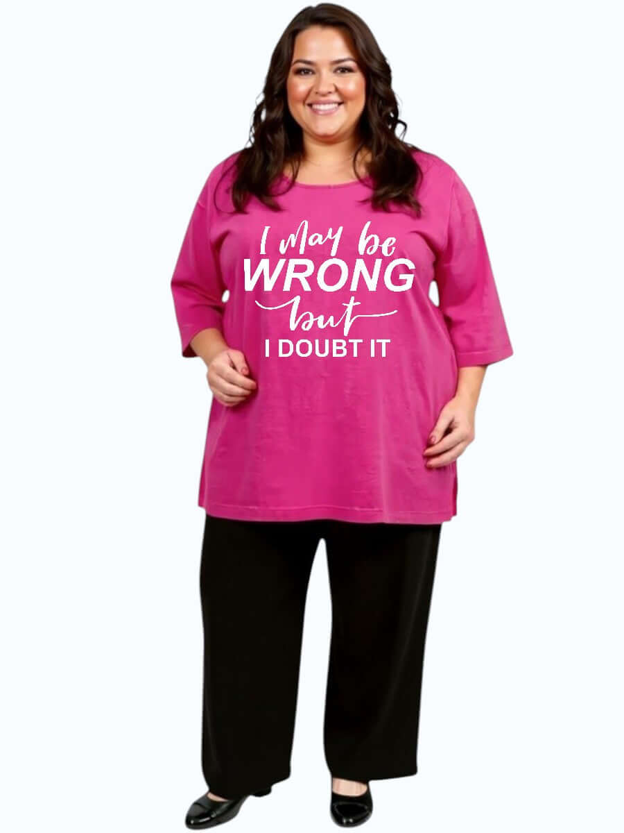 I May Be Wrong But I Doubt It - Custom Tee - White