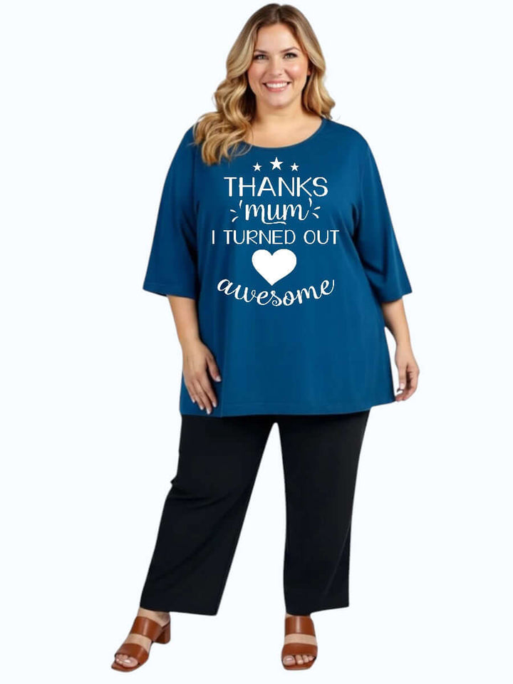 Thanks Mum I Turned Out Awesome - Custom Tee - White