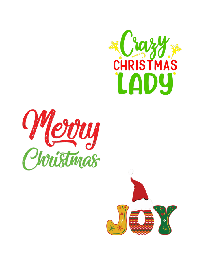 Crazy Christmas Lady, Merry Christmas, and JOY designs on white background for festive apparel.