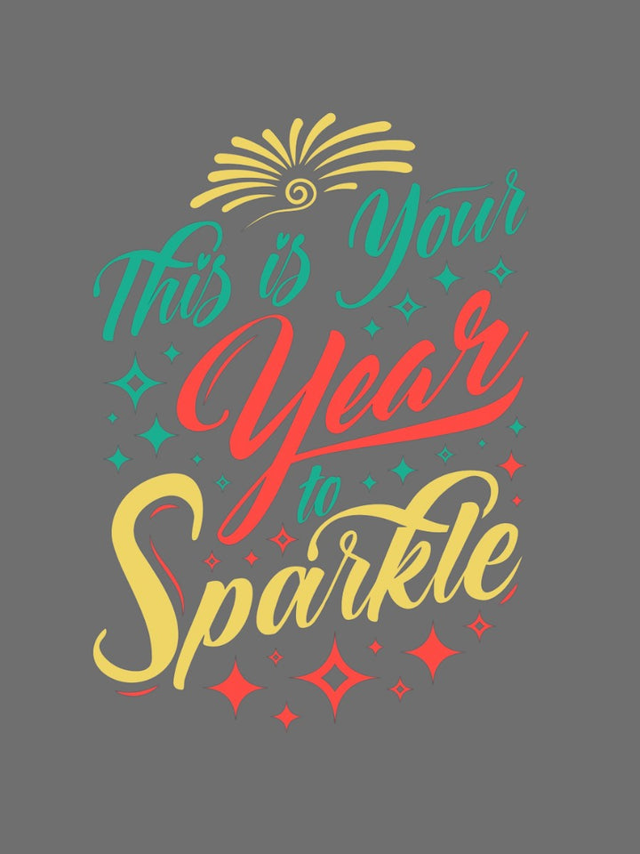 Year to Sparkle - Custom Print Tee